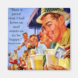 "Beer is Proof God Kärlek US" Magnet