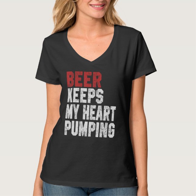 Beer Keeps My Heart Pumping  Beer  For Men Women T Shirt (Framsida)