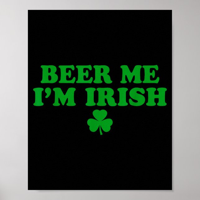 Beer Me I'm Irish Shamrock, Funny St Patricks Day  Poster (Framsidan)