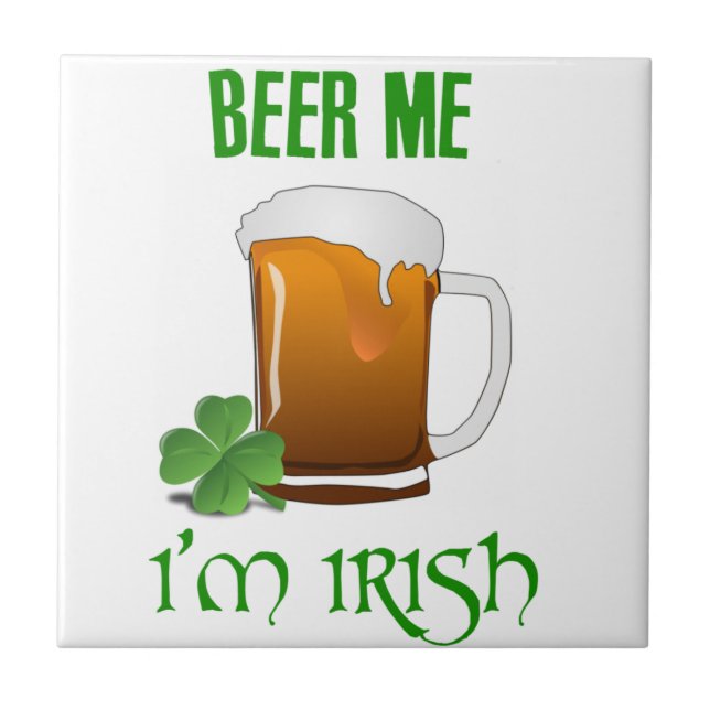 Beer Me jag är Irish Kakelplatta (Framsidan)
