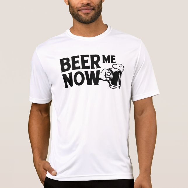 beer me now  t shirt (Framsida)