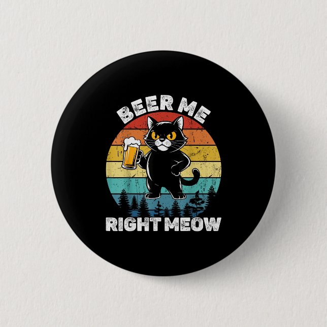Beer Me Right Meow Funny Cat Drinking Humor  Knapp (Framsida)