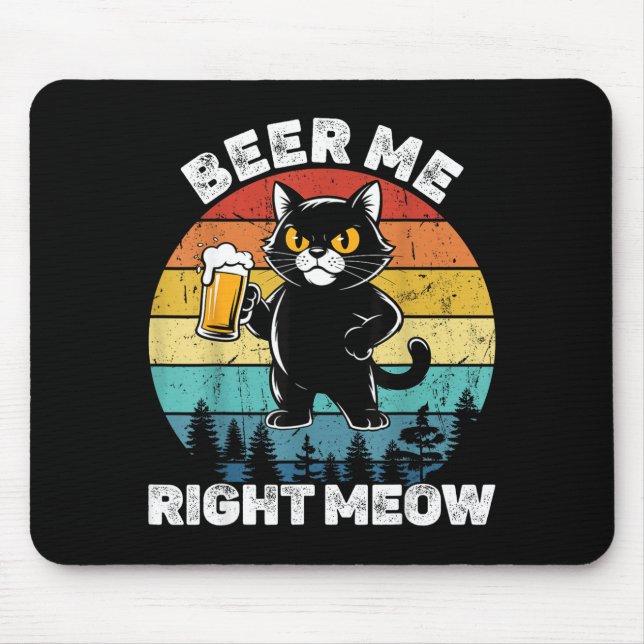 Beer Me Right Meow Funny Cat Drinking Humor  Musmatta (Framsidan)