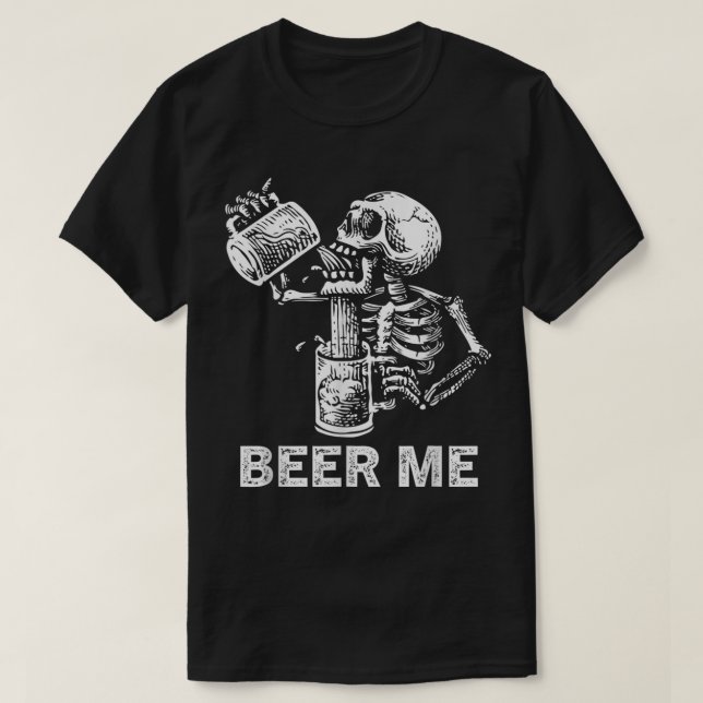 Beer Me Skeleton Scary Spooky Drinking Manar Party T Shirt (Design framsida)