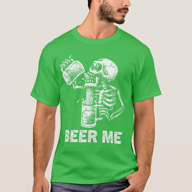 Beer Me Skeleton Scary Spooky Drinking Men Party G T Shirt (Framsida)