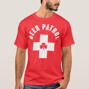 Beer Patrol Shamrock Funny St patricks day Drinkin T Shirt