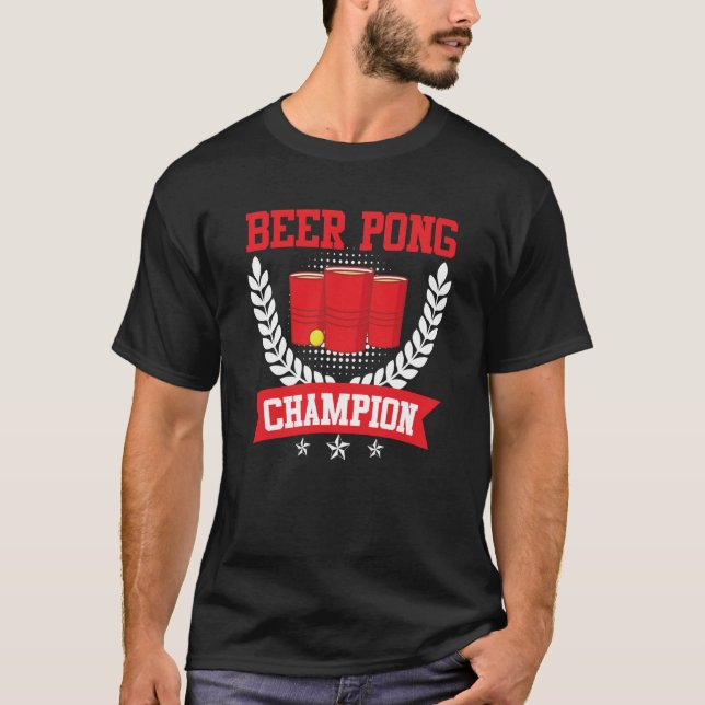 Beer Pong Champion Beer Pong Party Beer Pong T Shirt (Framsida)