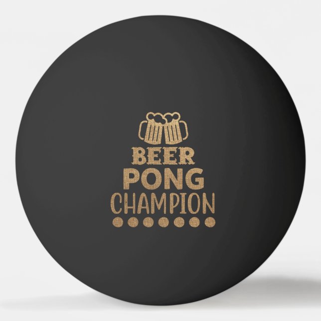 Beer Pong Champion Funny Text Black Guld Pingisboll (Framsidan)