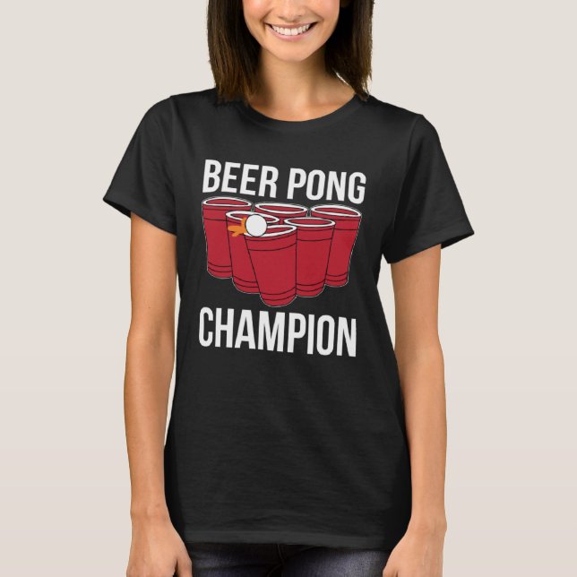Beer Pong Champion I Beer Ping Pong Bord Tennis T Shirt (Framsida)