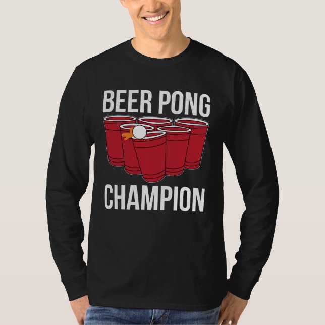 Beer Pong Champion I Beer Ping Pong Table Tennis T Shirt (Framsida)