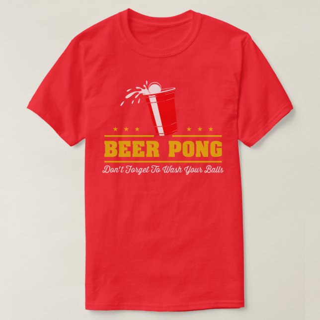 Beer Pong Dont glömmer bort att tvätta bollar T Shirt (Design framsida)