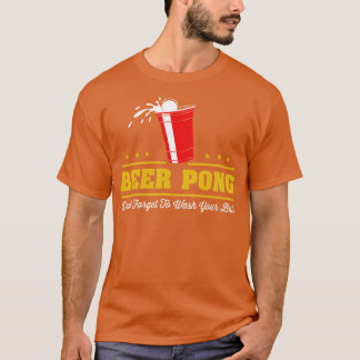 Beer Pong Dont glömmer bort att tvätta bollar T Shirt
