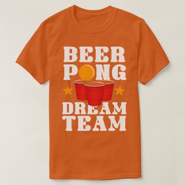 Beer Pong Dream Team T Shirt (Design framsida)