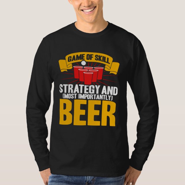 Beer Pong Game Of Skill Strategy Beer Pong T Shirt (Framsida)