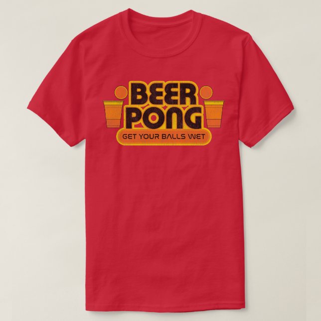 Beer Pong Hämta din Bollar-Blöt T Shirt (Design framsida)