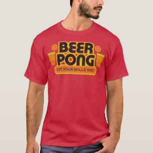 Beer Pong Hämta din Bollar-Blöt T Shirt