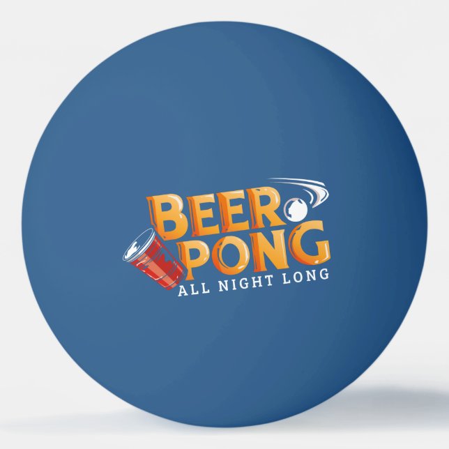 Beer Pong hela natten, lång och fin Pingisboll (Framsidan)