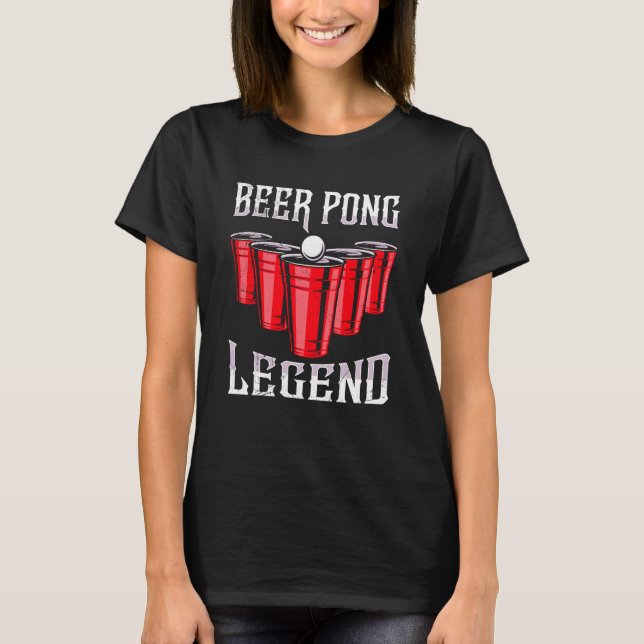 Beer Pong Legend Beer Pong Party Beer Pong  4 T Shirt (Framsida)