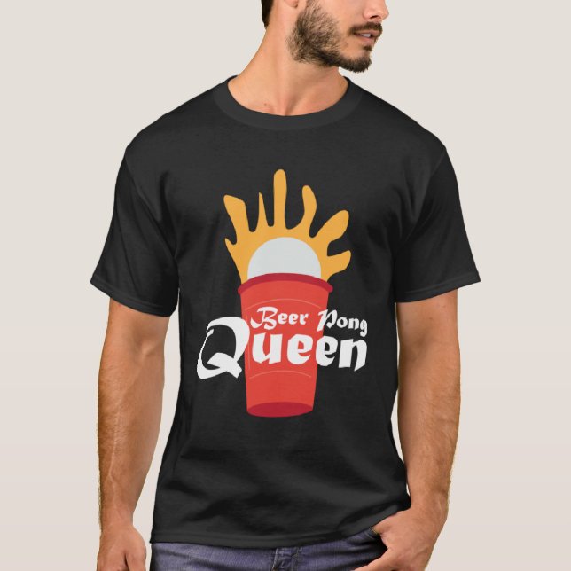 Beer Pong Queen I Beer Ping Pong Table Tennis T Shirt (Framsida)