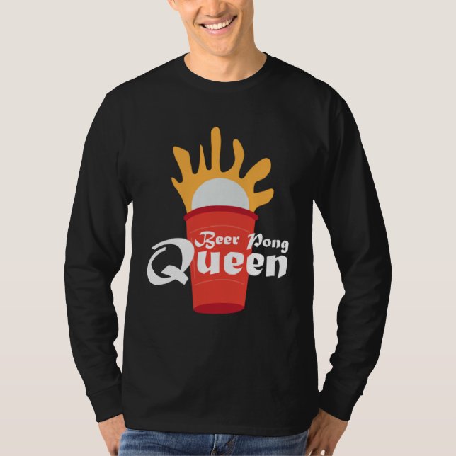 Beer Pong Queen I Beer Ping Pong Table Tennis T Shirt (Framsida)