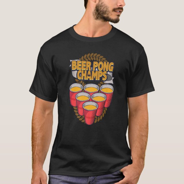 Beer Pong Tournament Champs T Shirt (Framsida)
