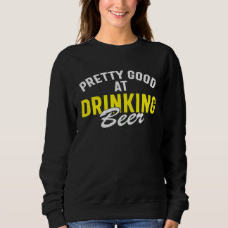 Beer  Pretty Good At Drinking Beer T Shirt