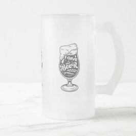 Beer Quote Frosted Glass Beer Mugg
