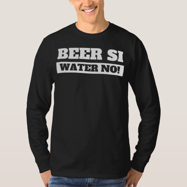Beer Si Water No I Pub & Cerveza Drinking In Spani T Shirt (Framsida)