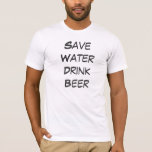 Beer T-Shirts - Beer Funny Quotes T-Shirts<br><div class="desc">Spara vatten,  Drink Beer - Lustigt Beer Tee Shirts ord,  slagord och skämt. Coola skämt på t-shirts. Anpassningsbar t skjortor med humoristiska och roliga skjortslogans. Lustigt citat till skjortor.</div>