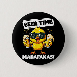 Beer Time Madafakas Funny Chicken Drinking Memme Knapp
