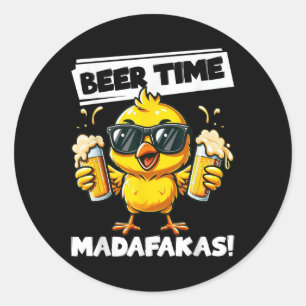 Beer Time Madafakas Funny Chicken Drinking Memme Runt Klistermärke