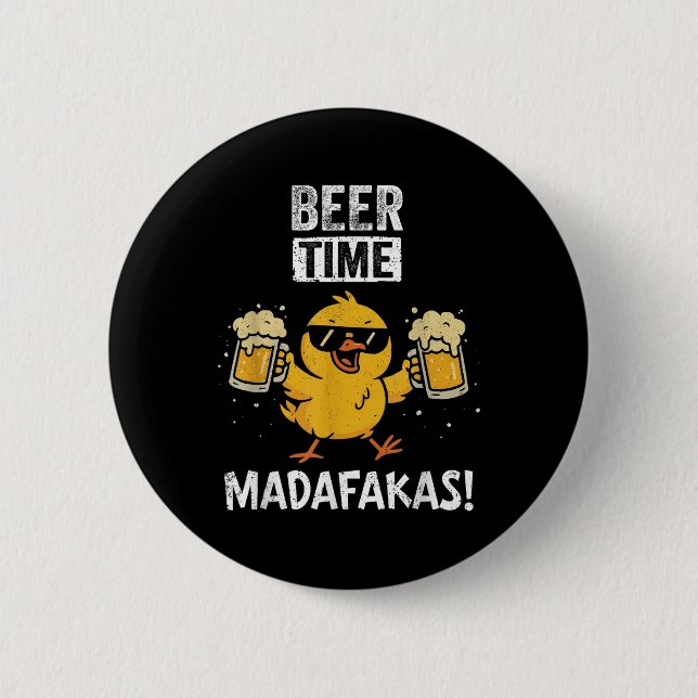 Beer Time Madafakas funny Meme Anka with Beer Chic Knapp (Framsida)