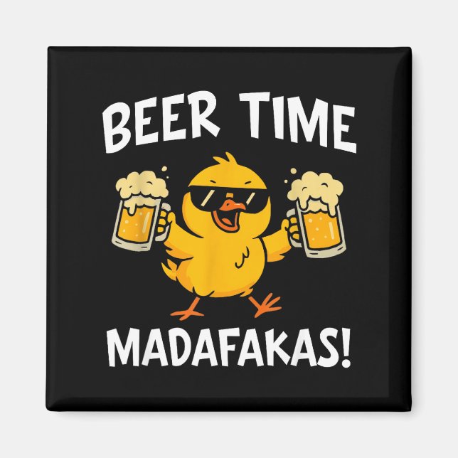 Beer Time Madafakas Funny Meme Duck With Beer Chic Magnet (Framsidan)