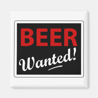 Beer Wanted Magnet