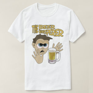 Beer Whisperer T Shirt