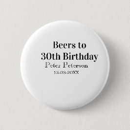 Beers to 30th birthday name date man stylishSimple Knapp
