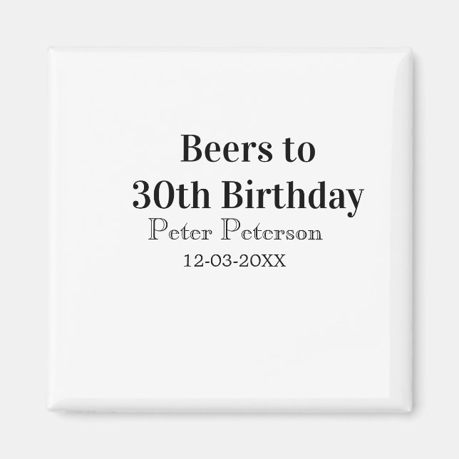 Beers to 30th birthday name date man stylishSimple Magnet (Framsidan)