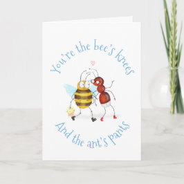 Bee's knees and ant's pants Valentine's card Kort