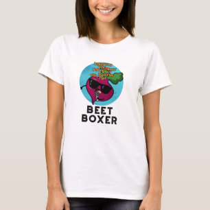 Beet Boxer Funny Beet Pun T Shirt
