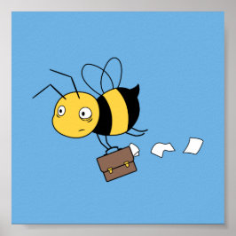 Beezness Bee, Tired Stressat Bee Holding Briefcase Poster