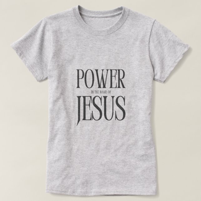 Befogenhet för Namn i Jesus (grått) T Shirt (Design framsida)