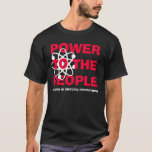 BEFOLKNINGENS MAKT TEE SHIRT<br><div class="desc">Visa ditt stöd med en kraft till FOLKS t-shirt. Svart t-shirt med vita och röda bokstäver. WWW.IHATEAMEREN.COM på baksidan.</div>