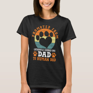 Befordrad från Catahoula Leopard Dog Dad Rolig Cat T Shirt