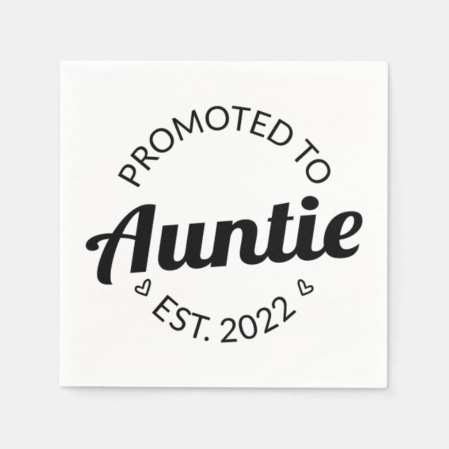 Befordrad till Auntie Est. 2022 I Pappersservett (Framsidan)