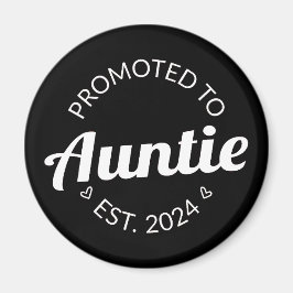 Befordrad till Auntie Est. 2024 Magnet