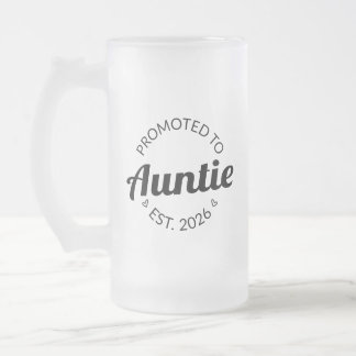 Befordrad till Auntie Est. 2026 Frostat Ölglas