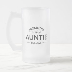 Befordrad till Auntie Est. 2026 II Frostat Ölglas