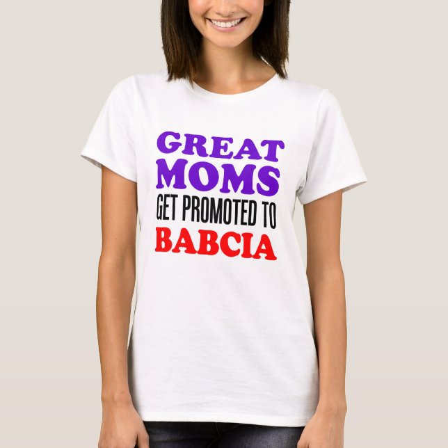 Befordrad till Babcia Tee Shirt (Framsida)