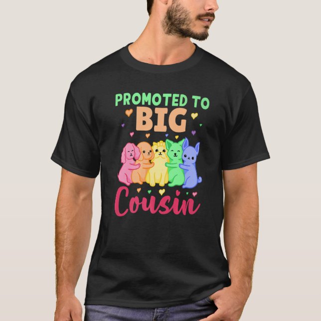 Befordrad till Big Cousin 1 T Shirt (Framsida)