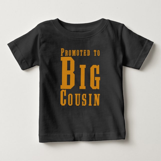 Befordrad till Big Cousin Matching Family Baby T Shirt (Framsida)